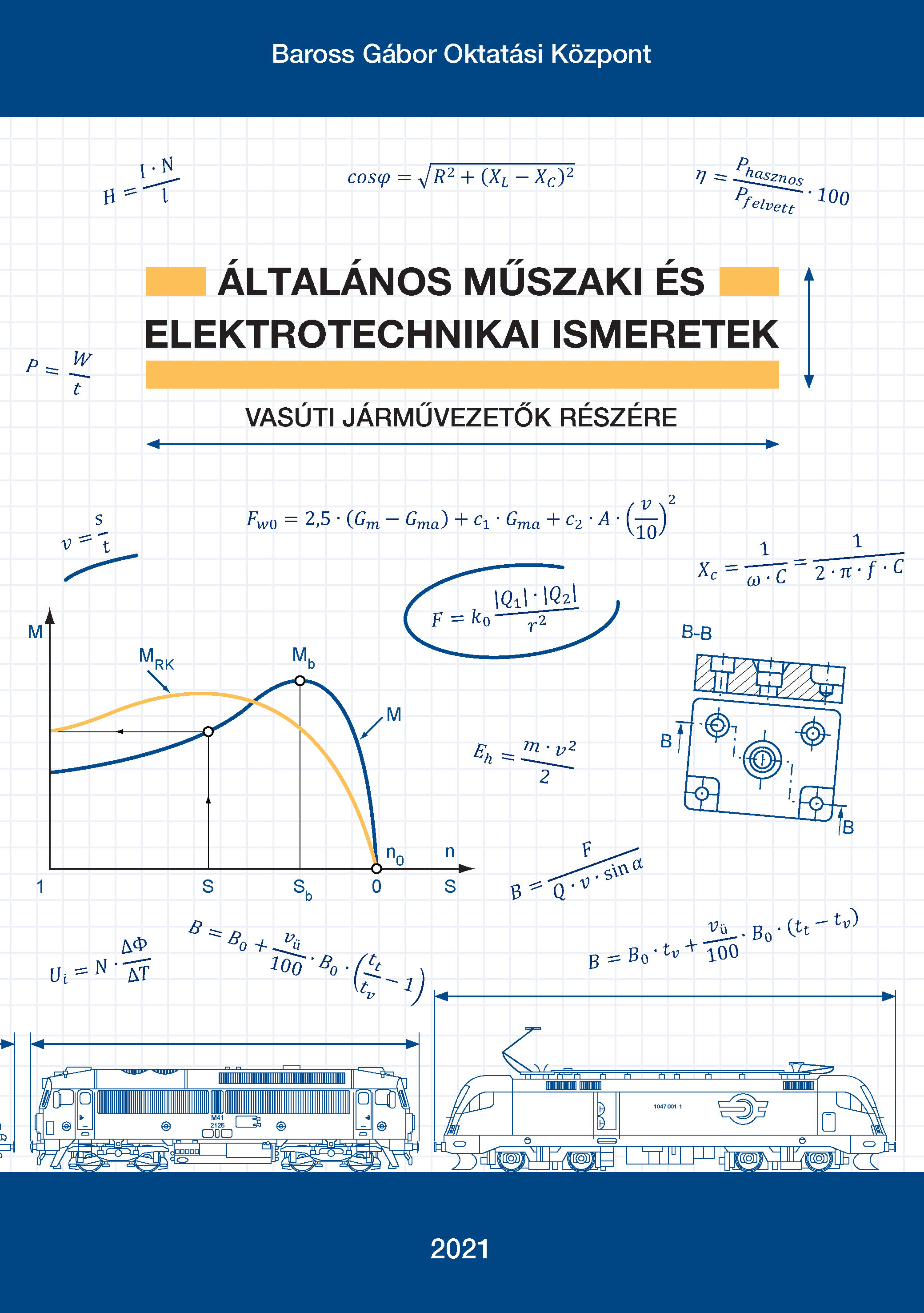 Általános műszaki és elektrotechnikai ismeretek - Vasúti járművezetők részére