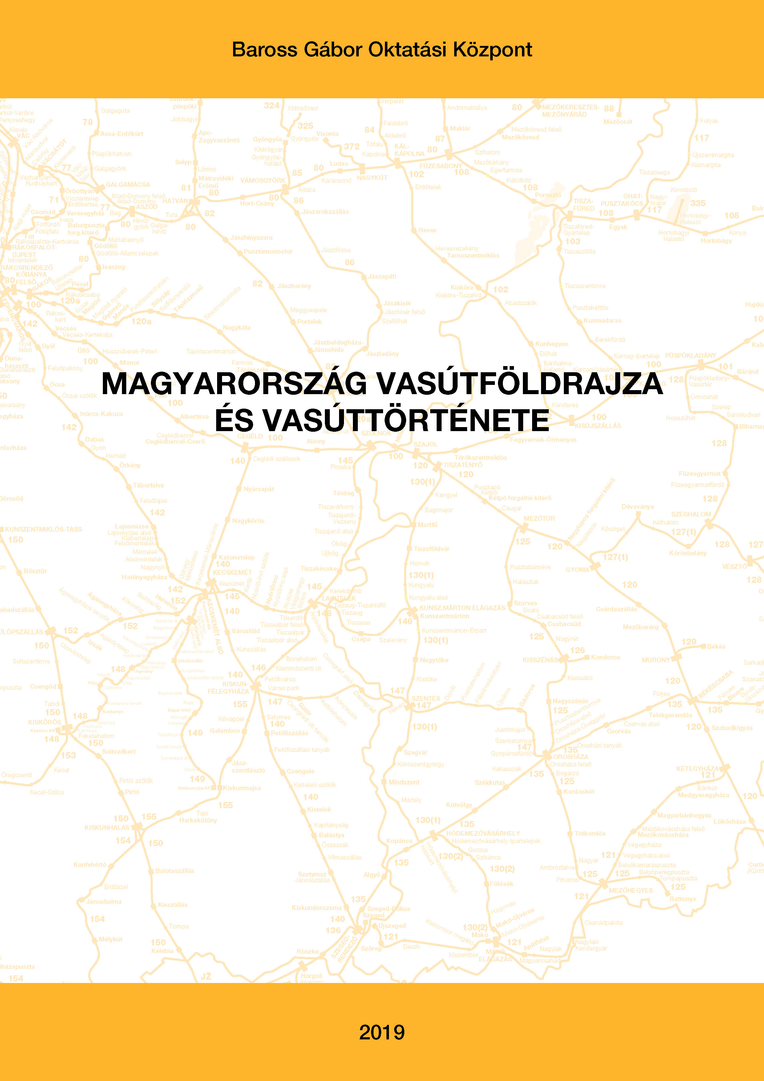 Magyarország vasútföldrajza és vasúttörténete