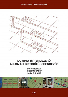 Dominó 55 rendszerű állomási biztosítóberendezés